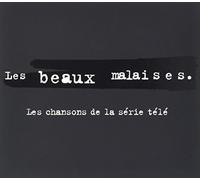 Les Beaux Malaises: Les Chansons De La Serie Tele - Les Beaux Malaises: Les Chansons De La Serie Tele [Import]