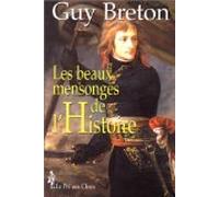 Les beaux mensonges de l'histoire
