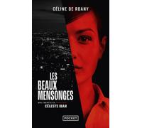 Les Beaux mensonges - Une enquête de Céleste Ibar - Céline de Roany - Pocket - Poche - Roman