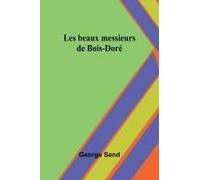 Les Beaux Messieurs De Bois-Doré