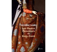 Les beaux messieurs de Bois-Doré - George Sand - Libretto - broché - Roman