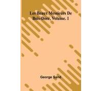 Les Beaux Messieurs De Bois-Doré Vol. 1