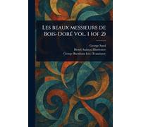Les Beaux Messieurs De Bois-Doré Vol. 1 (of 2)