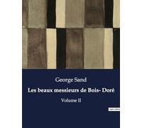 Les beaux messieurs de Bois- Doré: Volume II
