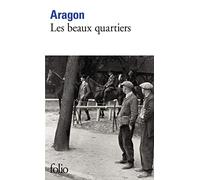 Louis Aragon – Les Beaux Quartiers – Poche – Gallimard