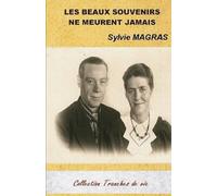 LES BEAUX SOUVENIRS NE MEURENT JAMAIS
