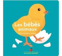Les bébés animaux Collectif (Auteur), Elizabeth Bailey (Illustration)