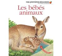 Collectif – Les bébés animaux – Document jeunesse dès 3 ans – Cartonné