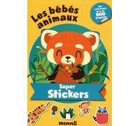 Les Bébés Animaux - Des Coloriages Et Plus De 500 Stickers