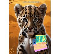Les bébés animaux - livre de coloriage: Détendez-vous en coloriant les plus mignons des bébés animaux - idéal pour évacuer le stress.