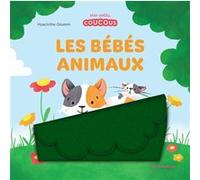 Les bébés animaux - Mes petits coucous: Livre à flaps en feutrine - dès 1 an