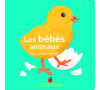Les bébés animaux - Mon imagier animé - dès 1 an