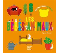 Les bebes animaux souleve le rabat en feutre - Agnès Baruzzi - White Star Kids - cartonné - Album éveil dès la naissance