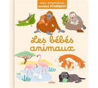 Les bébés animaux - Stéphanie Redoulès - Milan Eds - cartonné - Document jeunesse