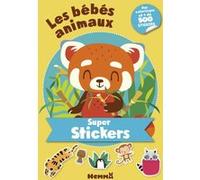Les bébés animaux - Super Stickers Collectif (Auteur)
