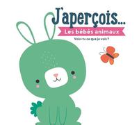 Les Bébés Animaux - Vois-Tu Ce Que Je Vois ?