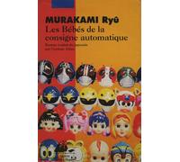 Les Bébés de la consigne automatique - Ryû Murakami - Philippe Picquier - Poche - Roman