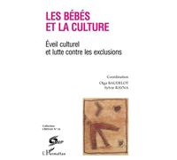 Les bébés et la culture. Eveil culturel et lutte contre les exclusions