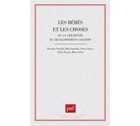 Les bébés et les choses Ou La créativité du développement cognitif - Hermine Sinclair de Zwart - Puf - broché - Essai