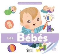 Les bébés - Eugénie Varone - Larousse - broché - Document jeunesse dès 3 ans