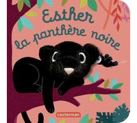 Les bébêtes - Esther la panthère Livre marionnette pour bébé - dès 3 mois - Anne Kalicky - Casterman - cartonné - Album éveil dès la naissance