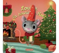 Les bébêtes – Louise la souris de Noël – Livre marionnette pour bébé – Édition spéciale dès 3 mois