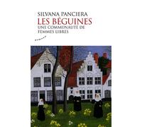 Les béguines - Une communauté de femmes libres - Silvana Panciera - Almora Eds - broché - Essai