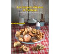 Les beignets d'Alsace et d'ailleurs 30 recettes faciles et gourmandes - Daniel Zenner - I.d.l'edition - broché - Guide