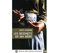 Les beignets de ma mere Grands caractères, édition accessible pour les malvoyants - Jacky Durand - Voir De Pres - broché - Roman