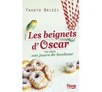 Les beignets d'Oscar: ou mes 100 jours de bonheur