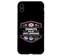 Les Beignets sont Mon langage d'amour, Les friandises et l'état d'esprit Coque pour iPhone XS Max