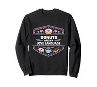 Les Beignets sont Mon langage d'amour, Les friandises et l'état d'esprit Sweatshirt