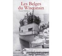 Les Belges du Wisconsin Daniel Dellisse (Auteur)