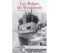 Les Belges du Wisconsin - Daniel Dellisse - Le Cri - broché - Essai