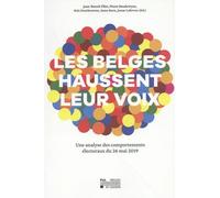 Les Belges Haussent Leur Voix - Une Analyse Des Comportements Électoraux Du 26 Mai 2019