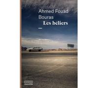 Les béliers - Ahmed Fouad Bouras - Emmanuelle Collas - broché - Roman
