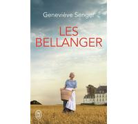 Les Bellanger - Geneviève Senger - J'ai Lu - Poche - Roman