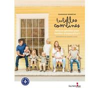 Les belles combines: Astuces géniales pour familles d'aujourd'hui !