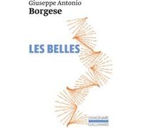 Les belles Giuseppe Antonio Borgese (Auteur), Jean-Noël Schifano (Préface), Jean-Noël Schifano (Traduction), Francis Darbousset (Traduction), Jean-Marie Laclavetine (Traduction)