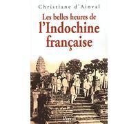 Les Belles Heures de l'Indochine française