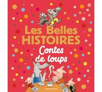 Les Belles Histoires contes de loups