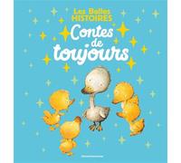Les Belles Histoires contes de toujours - Marie-Hélène Delval - Bayard Jeunesse - cartonné - Contes et légendes jeunesse