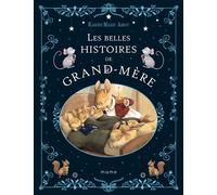 Les belles histoires de grand-mère - Karine-Marie Amiot - Mame - cartonné - Contes et légendes jeunesse