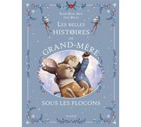 Les belles histoires de Grand-Mère sous les flocons - Karine-Marie Amiot - Mame - cartonné - Contes et légendes jeunesse