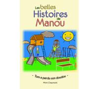 Les belles histoires de Manou: Tom a perdu son doudou