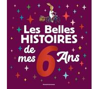 Les Belles Histoires De Mes 6 Ans