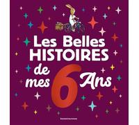 Les Belles histoires de mes 6 ans