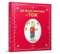 Les belles histoires de Tom - Elisabeth de Lambilly - Mango - cartonné - Album jeunesse