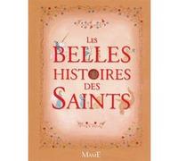 Les belles histoires des saints Anne Lanoë (Auteur), Claire de Gastold (Illustration)