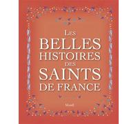 Les belles histoires des saints de France - Francine Bay - Mame - relié - Document jeunesse dès 9 ans